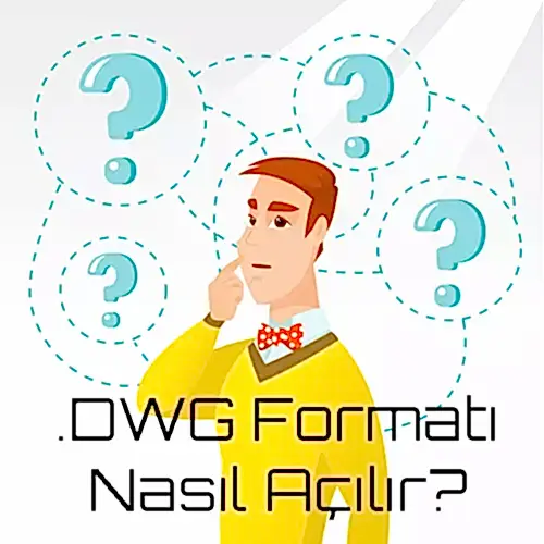 DWG dosyasi nasil acilir